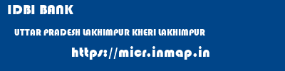 IDBI BANK  UTTAR PRADESH LAKHIMPUR KHERI LAKHIMPUR   micr code
